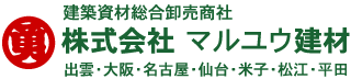 株式会社 マルユウ建材